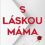 S láskou máma